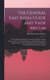 bokomslag The General East India Guide and Vade Mecum