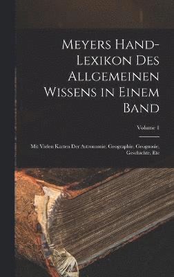 Anonymous - Meyers Hand-Lexikon Des Allgemeinen Wissens in Einem Band, Inbunden