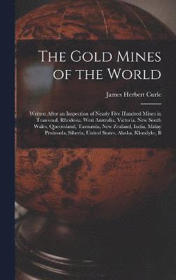 The Gold Mines of the World 1