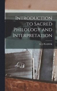 bokomslag Introduction to Sacred Philology and Interpretation