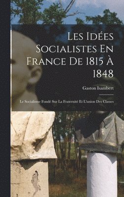 Les Ides Socialistes En France De 1815  1848 1