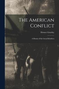 bokomslag The American Conflict