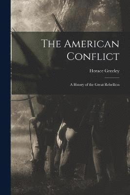 bokomslag The American Conflict