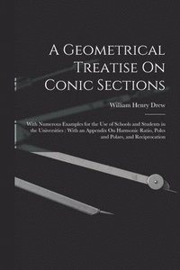 bokomslag Geometrical Treatise On Conic Sections
