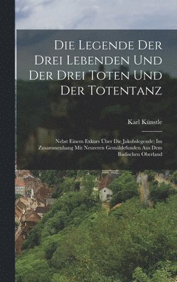 Legende Der Drei Lebenden Und Der Drei Toten Und Der Totentanz