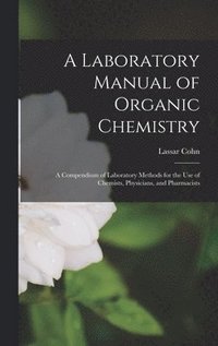 bokomslag A Laboratory Manual of Organic Chemistry