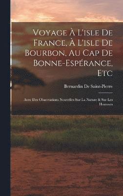 bokomslag Voyage À L'isle De France, À L'isle De Bourbon, Au Cap De Bonne-Espérance, Etc