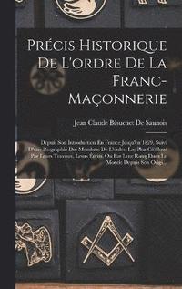 bokomslag Prcis Historique De L'ordre De La Franc-Maonnerie