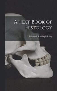 bokomslag A Text-Book of Histology