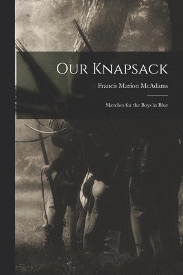 bokomslag Our Knapsack