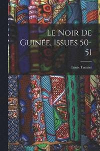 bokomslag Le Noir De Guine, Issues 50-51