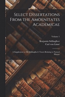 Select Dissertations From the Amoenitates Academicae