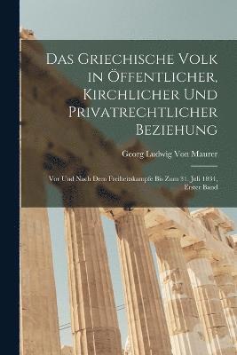 Das Griechische Volk in ffentlicher, Kirchlicher Und Privatrechtlicher Beziehung 1