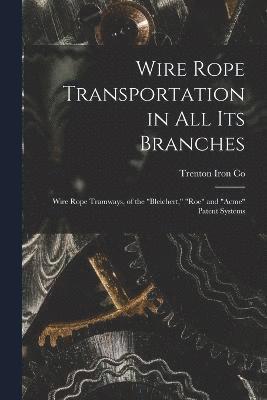 Wire Rope Transportation in All Its Branches 1