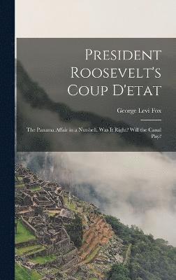 George Levi Fox - President Roosevelt's Coup D'etat, Inbunden