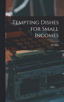 Tempting Dishes for Small Incomes 1