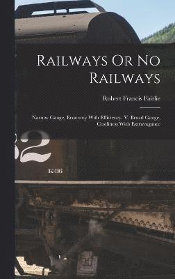 Railways Or No Railways 1