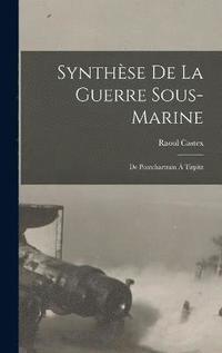 bokomslag Synthse De La Guerre Sous-Marine