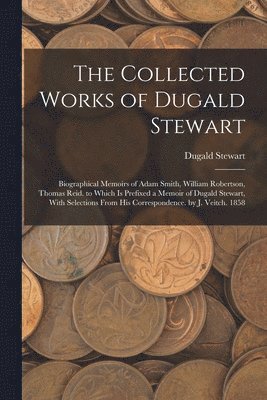 Dugald Stewart - Collected Works of Dugald Stewart, Häftad