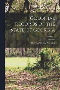 bokomslag Colonial Records of the State of Georgia; Volume 24