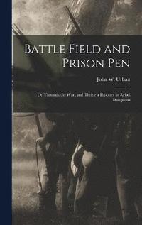 bokomslag Battle Field and Prison Pen