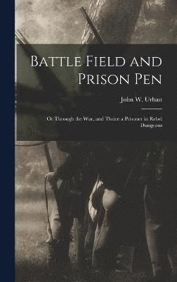 Battle Field and Prison Pen