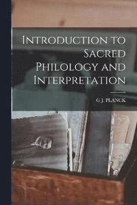 bokomslag Introduction to Sacred Philology and Interpretation