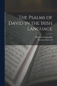 bokomslag The Psalms of David in the Irish Language