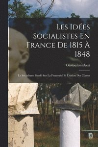 bokomslag Les Ides Socialistes En France De 1815  1848