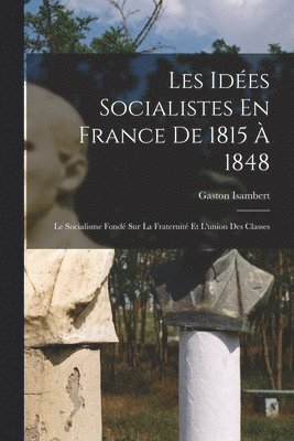 Les Ides Socialistes En France De 1815  1848 1