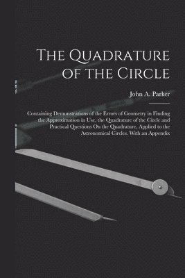 bokomslag The Quadrature of the Circle