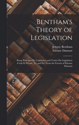 Jeremy Bentham, Etienne Dumont - Bentham's Theory of Legislation, Inbunden