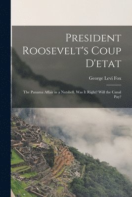 bokomslag President Roosevelt's Coup D'etat