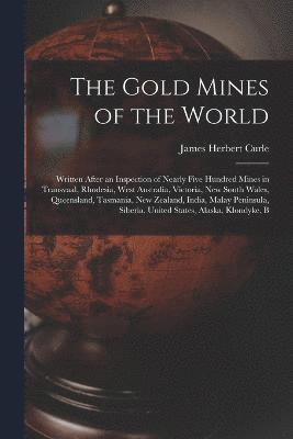 The Gold Mines of the World 1