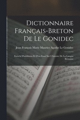 Jean François Marie Maurice Agathe Le G - Dictionnaire Français-Breton De Le Gonidec, Häftad