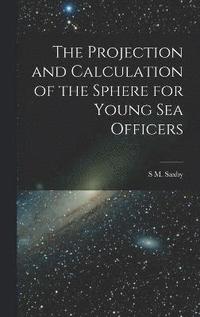 bokomslag Projection and Calculation of the Sphere for Young Sea Officers