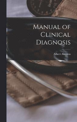 Manual of Clinical Diagnosis 1