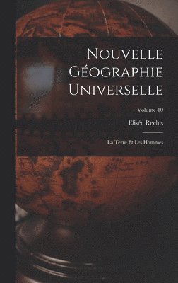 Elisée Reclus, Elisée - Nouvelle Géographie Universelle, Inbunden