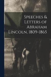 bokomslag Speeches & Letters of Abraham Lincoln, 1809-1865