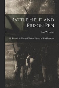 bokomslag Battle Field and Prison Pen