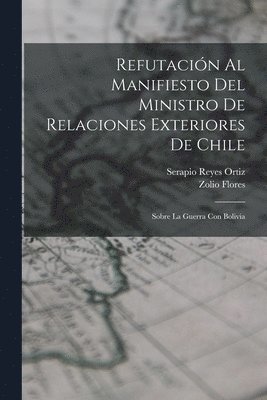 Refutacin Al Manifiesto Del Ministro De Relaciones Exteriores De Chile 1