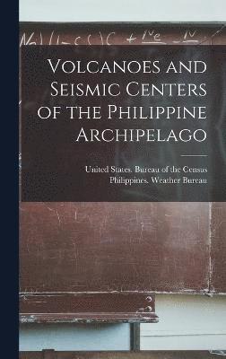 Volcanoes and Seismic Centers of the Philippine Archipelago 1