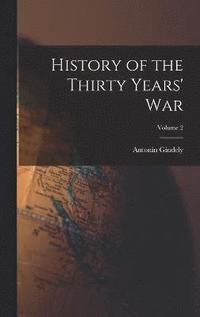bokomslag History of the Thirty Years' War; Volume 2