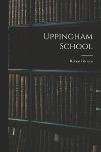 bokomslag Uppingham School