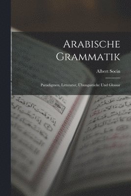 Albert Socin - Arabische Grammatik, Häftad