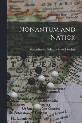 Massachusetts Sabbath School Society - Nonantum and Natick, Häftad