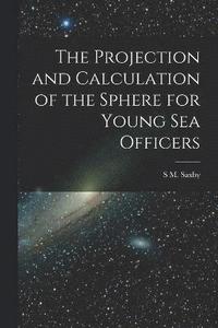 bokomslag Projection and Calculation of the Sphere for Young Sea Officers