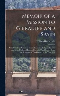 bokomslag Memoir of a Mission to Gibralter and Spain