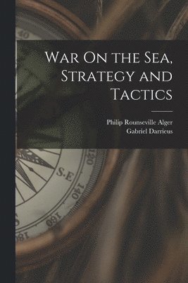 War On the Sea, Strategy and Tactics 1