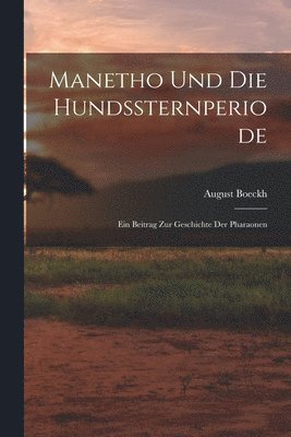 August Boeckh - Manetho Und Die Hundssternperiode, Häftad